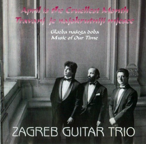 Zagreb Guitar Trio - April is the Cruellest Month (1995)