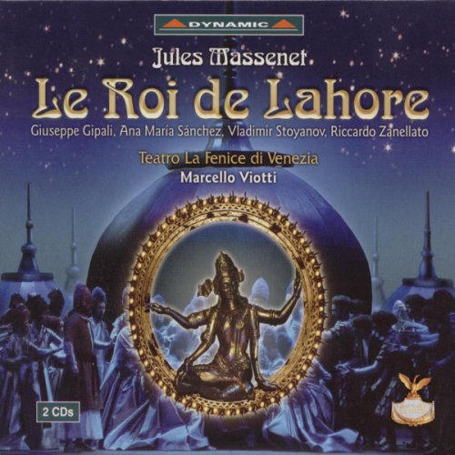 Marcello Viotti - Massenet: Le Roi de Lahore (2005)