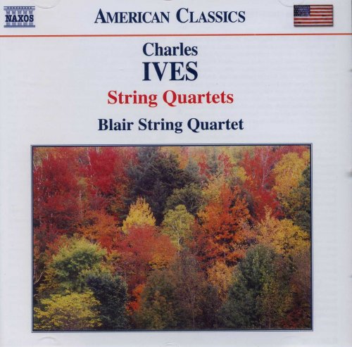 Blair String Quartet - Charles Ives: String Quartets (2006)