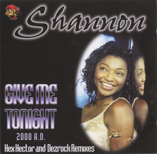 Shannon - Give Me Tonight (2000 A.D. Mixes) (1999)