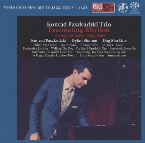 Konrad Paszkudzki Trio - Fascinatin' Rhythm: George Gershwin Songbook (2017) [SACD]