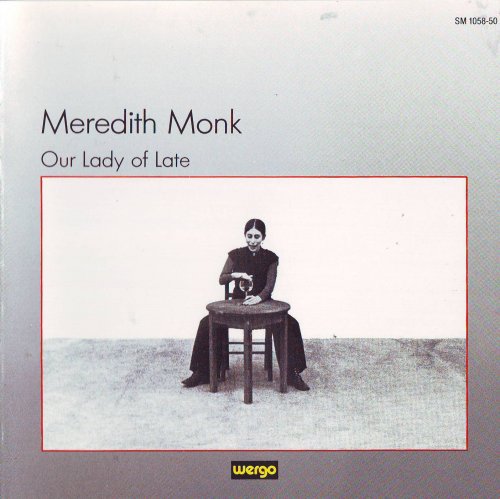 Meredith Monk - Our Lady Of Late (1988)