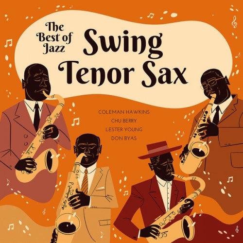 Coleman Hawkins, Chu Berry, Lester Young, Don Byas - The Best of Swing Jazz - Tenor Sax (Remastered 2022) (2023) [Hi-Res]