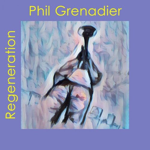 Phil Grenadier - Regeneration (2023)