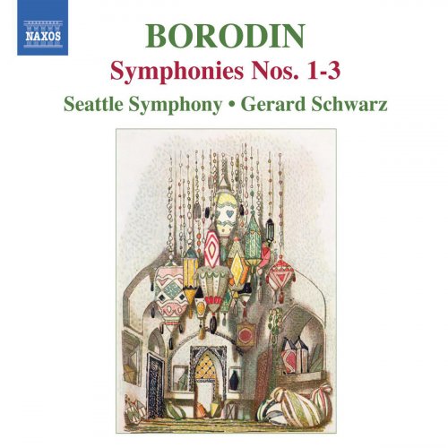 Seattle Symphony, Gerard Schwarz - Borodin: Symphonies Nos. 1-3 (2011)