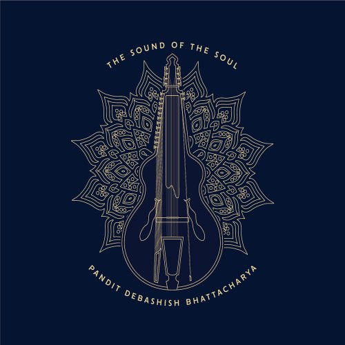 Debashish Bhattacharya - The Sound of the Soul (2023)