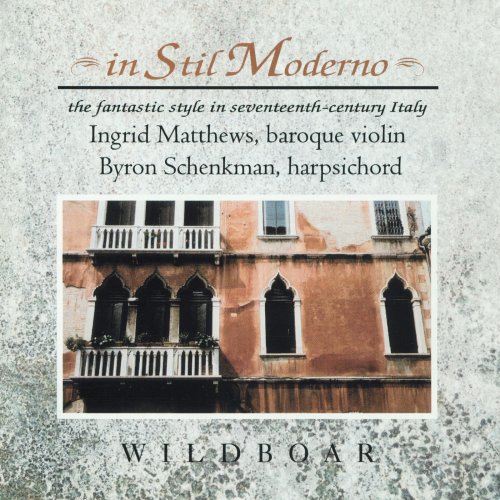 Ingrid Matthews & Byron Schenkman - in Stil Moderno: The Fantastic Style in Seventeenth-Century Italy (2011)