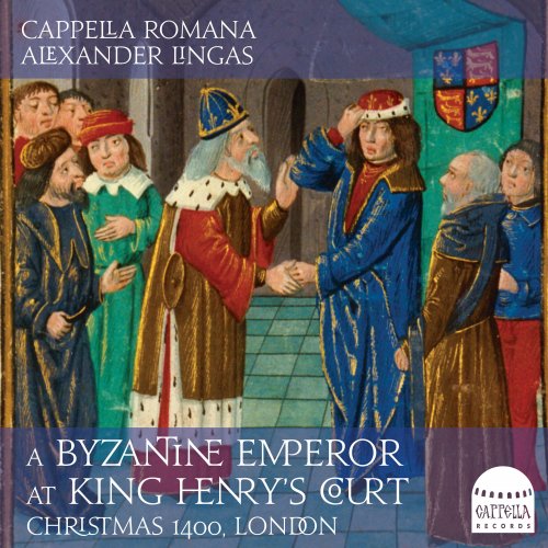 Cappella Romana - A Byzantine Emperor at King Henry's Court (2023) Hi-Res