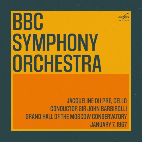 Sir John Barbirolli - BBC Symphony Orchestra in Moscow: Sir John Barbirolli, Jacqueline du Pré. January 7, 1967 (Live) (2023) Hi-Res