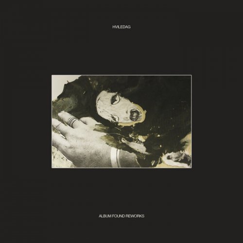 Hviledag - ALBUM FOUND (Reworks) (2023)