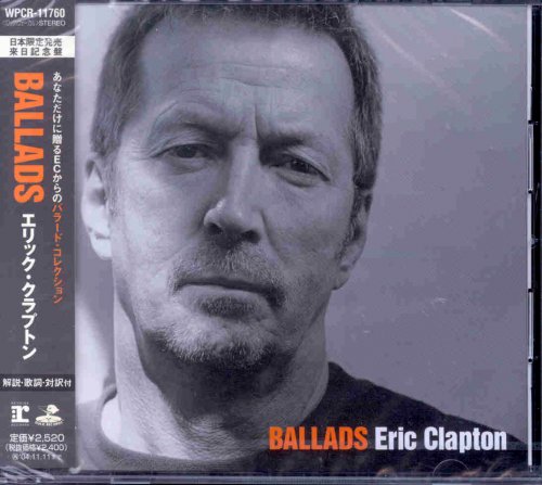 Eric Clapton - Ballads (2003) {Japanese Limited Edition}