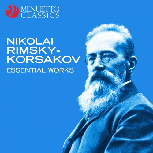 VA - Nikolai Rimsky-Korsakov: Essential Works (2014)