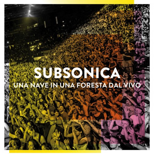 Subsonica - Una Nave In Una Foresta Dal Vivo (2015)