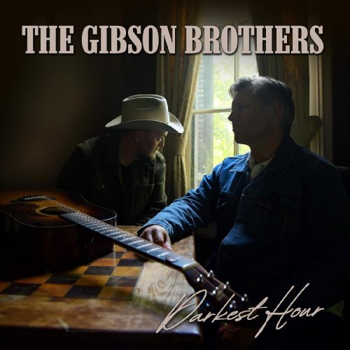 The Gibson Brothers - Darkest Hour (2023) [Hi-Res]