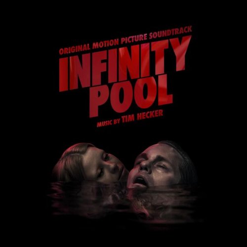 Tim Hecker - Infinity Pool (Original Motion Picture Soundtrack) (2023) [Hi-Res]