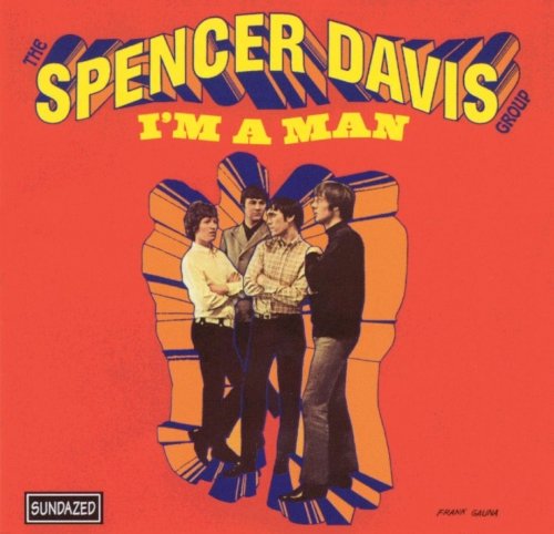 The Spencer Davis Group - I'm a Man (Reissue) (1967/2001)