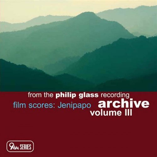 Philip Glass - Film Scores: Jenipapo Archive Volume III (2023)