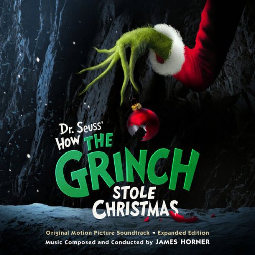 James Horner - Dr. Seuss' How the Grinch Stole Christmas (Original Motion Picture Soundtrack) - Expanded Edition (2023)