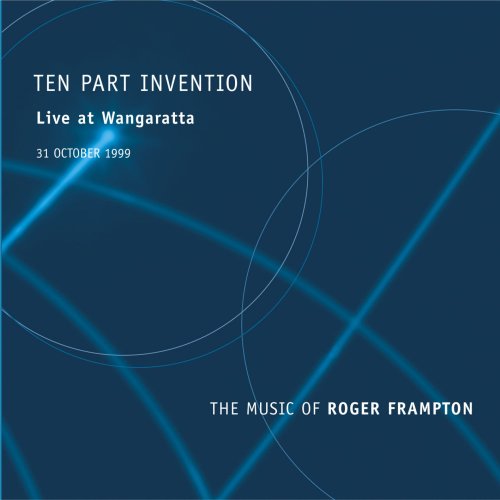 Ten Part Invention - Live at Wangaratta: The Music of Roger Frampton (2005)