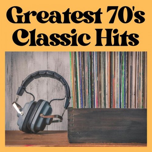 VA - Greatest 70's Classic Hits (2023)