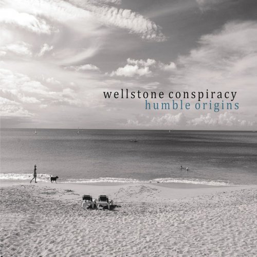 Wellstone Conspiracy - Humble Origins (2011)