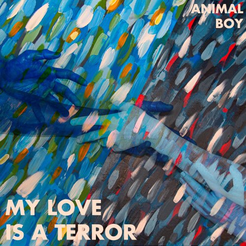 Animal Boy - My Love Is A Terror (2023) Hi Res