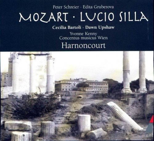 Peter Schreier, Edita Gruberova, Cecilia Bartoli, Dawn Upshaw, Nikolaus Harnoncourt - Mozart: Lucio Silla (1991)