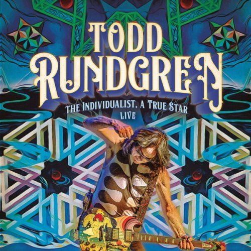 Todd Rundgren - The Individualist, a True Star Live (2023)