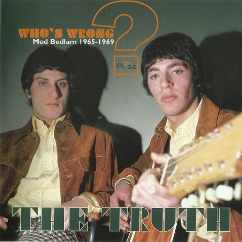 The Truth - Who's Wrong (Mod Bedlam 1965-1969) (2015)