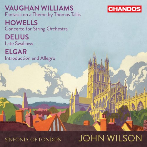 Sinfonia of London, John Wilson - Vaughan Williams, Howells, Delius, Elgar: Music for Strings (2023) [Hi-Res] [Dolby Atmos]