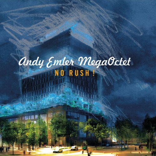 Andy Emler MegaOctet - NO RUSH ! (2023) [Hi-Res]