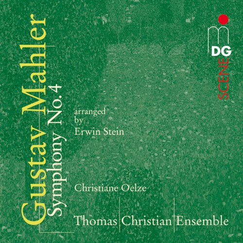 Christiane Oelze, Thomas Christian Ensemble - Mahler: Symphony No. 4 (2006)