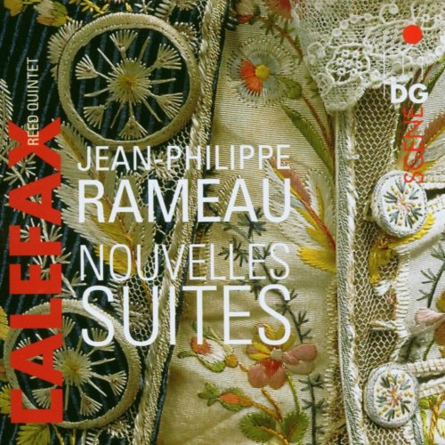 Calefax Reed Quintet - Rameau: Nouvelles Suites (2006)