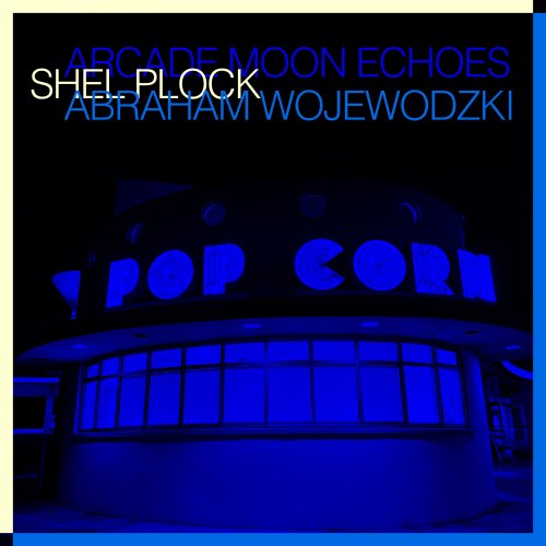 Shel Plock - Arcade Moon Echoes (2023) Hi Res