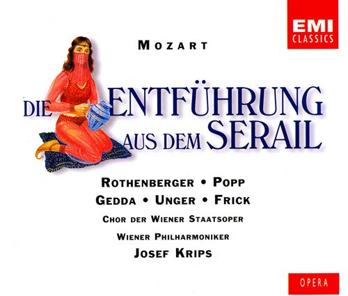 Nicolai Gedda, Anneliese Rothenberger, Lucia Popp, Josef Krips - Mozart: Die Entfuhrung aus dem Serail (1998)