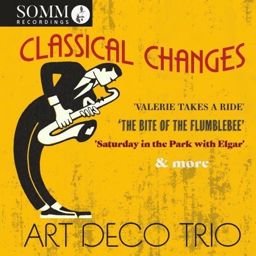 Art Deco Trio - Classical Changes (2023) [Hi-Res]