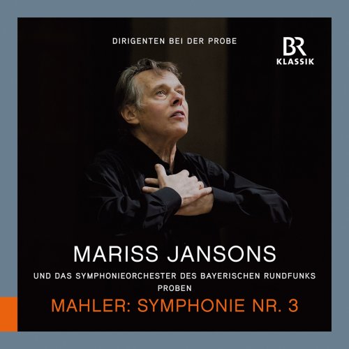 Bavarian Radio Symphony Orchestra, Mariss Jansons - Mahler: Symphony No. 3 in D Minor (2023) [Hi-Res]