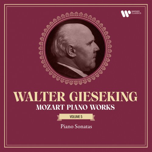 Walter Gieseking - Mozart: Piano Works, Vol. 5. Piano Sonatas, K. 309, 310, 311 & 330 (2023) [Hi-Res]