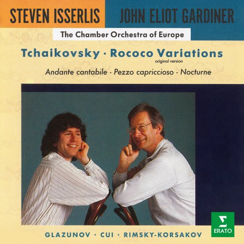 John Eliot Gardiner, Steven Isserlis - Tchaikovsky: Rococo Variations, Andante cantabile, Pezzo capriccioso & Nocturne - Cello Works by Glazunov, Cui & Rimsky-Korsakov (2023)