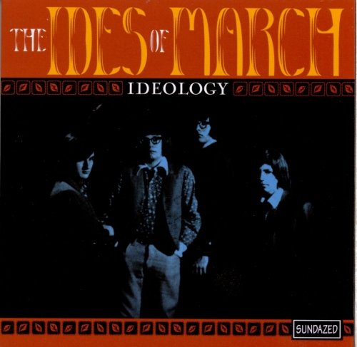 The Ides Of March - Ideology 1965-1968 (Remastered) (2000)