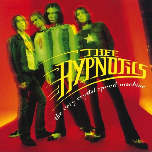 Thee Hypnotics - The Very Crystal Speed Machine (1994)