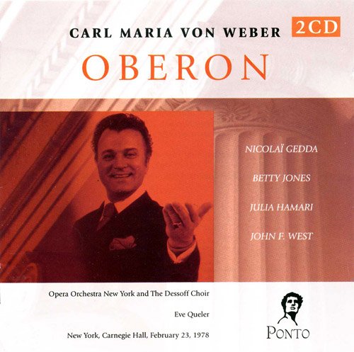 Nicolai Gedda, Betty Jones, Julia Hamari, Eve Queler - Weber: Oberon (2004)