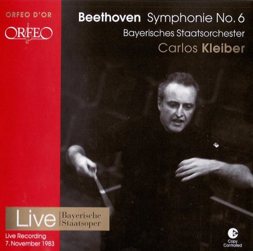 Carlos Kleiber, Bayerisches Staatsorchester - Beethoven: Symphonie 6 (2004)
