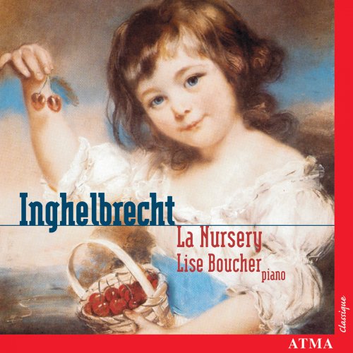 Lise Boucher - Inghelbrecht: La Nursery / Debussy: Children's Corner (2002)