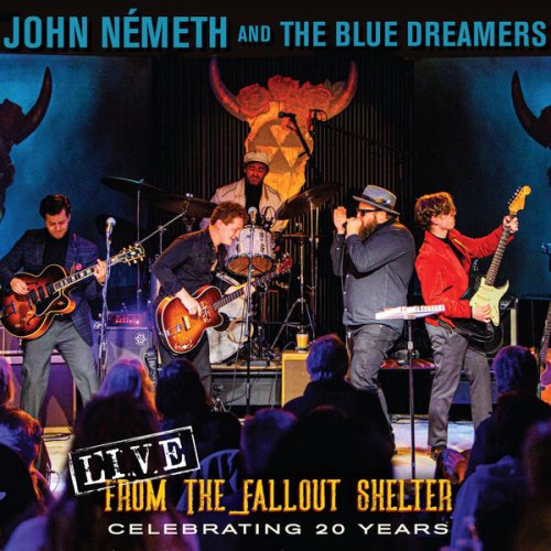 John Németh & The Blue Dreamers - Live from the Fallout Shelter: Celebrating 20 Years (Live) (2023)