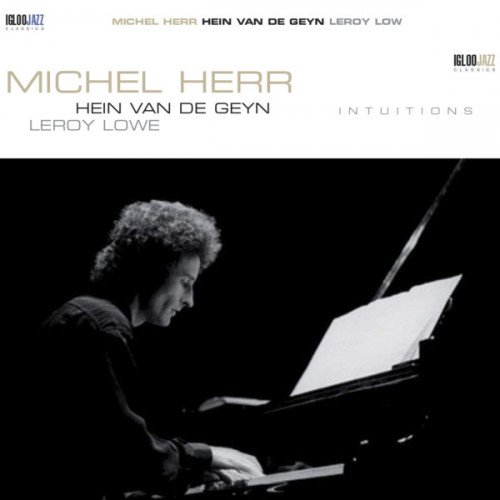 Michel Herr, Leroy Lowe, Hein Van De Geyn - Intuitions (1989)