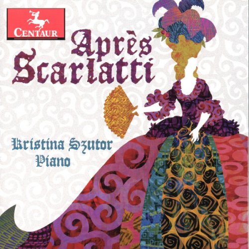 Kristina Szutor - Après Scarlatti (2011)