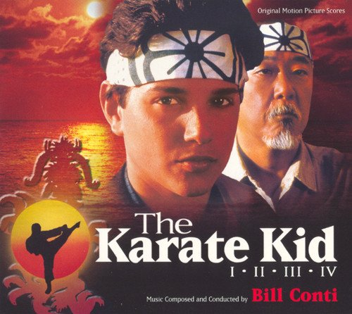 Bill Conti - The Karate Kid: I · II · III · IV (Original Motion Picture Scores) (2007)