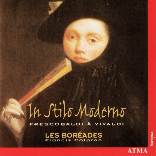 Les Boréades de Montréal, Francis Colpron - In stilo moderno: Frescobaldi to Vivaldi (2001)