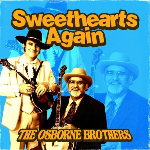 The Osborne Brothers - Sweethearts Again (2023)